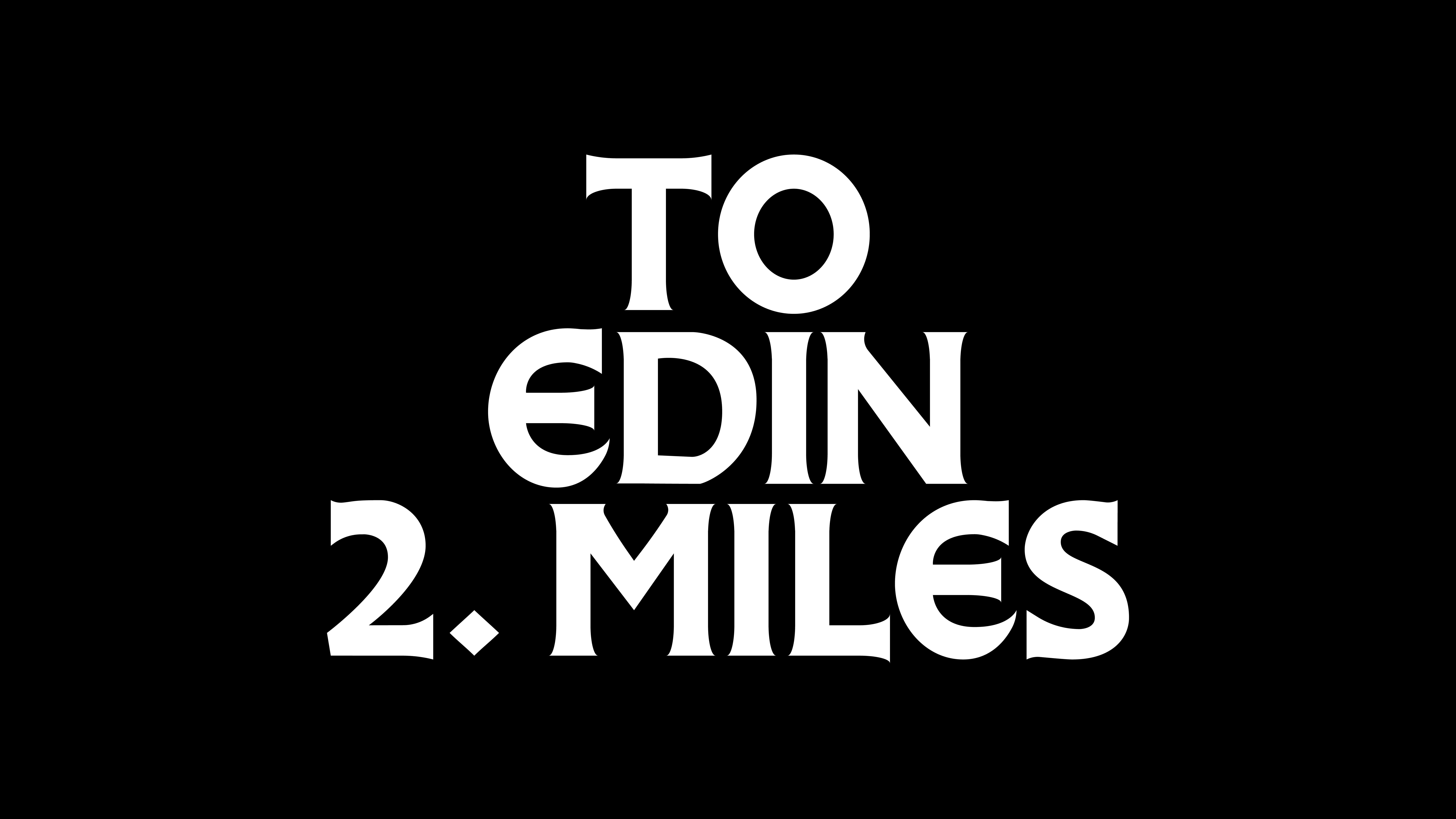 "To Edin 2. Miles" in Edina typeface